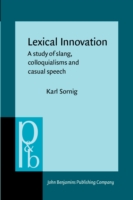 Lexical Innovation A study of slang, colloquialisms and casual speech