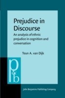 Prejudice in Discourse An analysis of ethnic prejudice in cognition and conversation