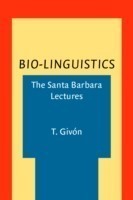 Bio-Linguistics The Santa Barbara lectures