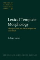 Lexical Template Morphology Change of state and the verbal prefixes in German