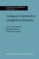 Lexiques-Grammaires compares en francais Actes du colloque international de Montreal (3-5 juin 1992)