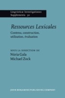 Ressources Lexicales Contenu, construction, utilisation, evaluation