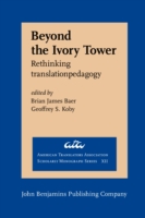 Beyond the Ivory Tower Rethinking translation pedagogy