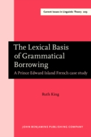 Lexical Basis of Grammatical Borrowing A Prince Edward Island French Case Study