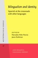 Bilingualism and Identity Spanish at the crossroads with other languages