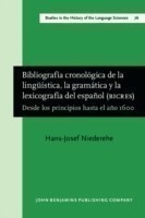 Bibliografía cronológica de la lingüística, la gramática y la lexicografía del español (BICRES) Desde los principios hasta el ano 1600