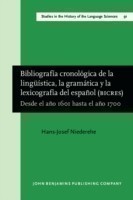 Bibliografía cronológica de la lingüística, la gramática y la lexicografía del español (BICRES II) Desde el ano 1601 hasta el ano 1700