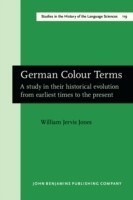 German Colour Terms A study in their historical evolution from earliest times to the present