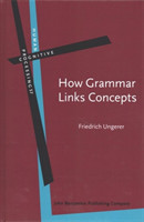 How Grammar Links Concepts Verb-mediated constructions, attribution, perspectivizing