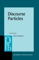 Discourse Particles Descriptive and theoretical investigations on the logical, syntactic and pragmatic properties of discourse particles in German