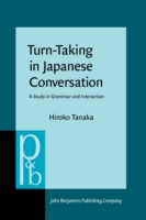 Turn-Taking in Japanese Conversation A Study in Grammar and Interaction