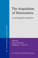 Acquisition of Diminutives A cross-linguistic perspective