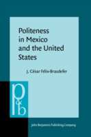 Politeness in Mexico and the United States A contrastive study of the realization and perception of refusals
