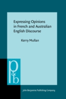 Expressing Opinions in French and Australian English Discourse A semantic and interactional analysis