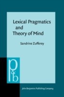 Lexical Pragmatics and Theory of Mind The acquisition of connectives
