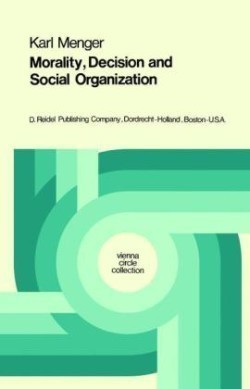 Morality, Decision and Social Organization