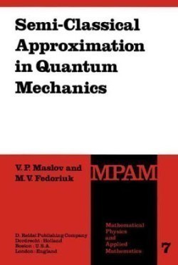 Semi-Classical Approximation in Quantum Mechanics