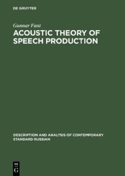 Acoustic Theory of Speech Production With Calculations based on X-Ray Studies of Russian Articulations