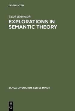 Explorations in Semantic Theory