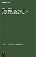 Instrumental Case in English Syntactic and Semantic Considerations