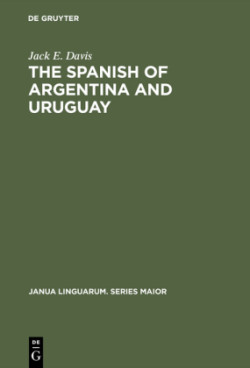 Spanish of Argentina and Uruguay An Annoted Bibliography for 1940-1978