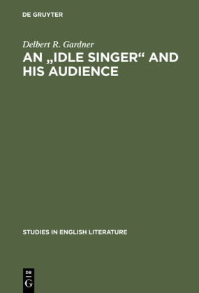 "Idle Singer" and his audience A study of William Morris's poetic reputation in England, 1858-1900