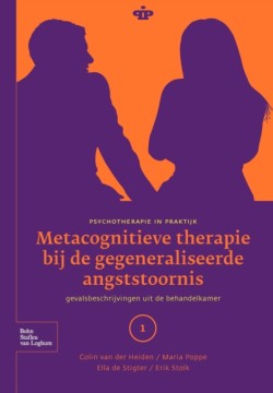 Metacognitieve Therapie Bij de Gegeneraliseerde Angststoornis