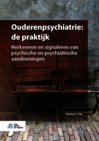 Ouderenpsychiatrie: de Praktijk