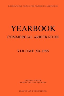 Yearbook Commercial Arbitration: Volume XX - 1995