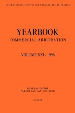Yearbook Commercial Arbitration: Volume XXI - 1996