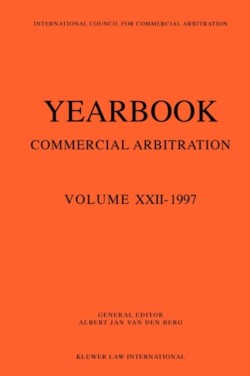 Yearbook Commercial Arbitration: Volume XXII - 1997