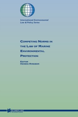 Competing Norms in the Law of Marine Environmental Protection