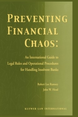 Preventing Financial Chaos: An International Guide to Legal Rules and Operational Procedures for Handling Insolvent Banks