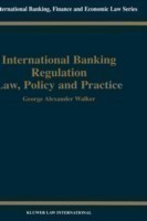 International Banking Regulation Law, Policy and Practice