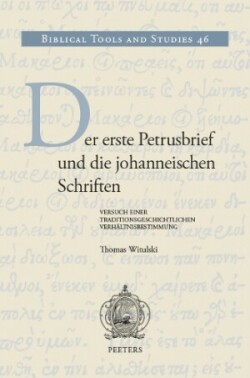 Der erste Petrusbrief und die johanneischen Schriften