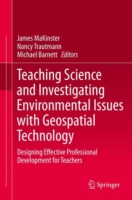 Teaching Science and Investigating Environmental Issues with Geospatial Technology