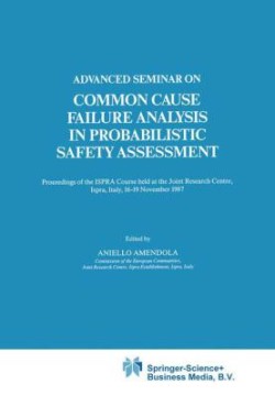 Advanced Seminar on Common Cause Failure Analysis in Probabilistic Safety Assessment