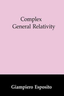 Complex General Relativity