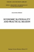 Economic Rationality and Practical Reason