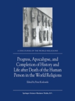 Progress, Apocalypse, and Completion of History and Life after Death of the Human Person in the World Religions