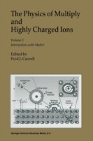Physics of Multiply and Highly Charged Ions