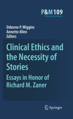 Clinical Ethics and the Necessity of Stories