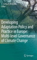 Developing Adaptation Policy and Practice in Europe: Multi-level Governance of Climate Change
