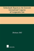 Netherlands Reports to the 16th International Congress of Comparative Law