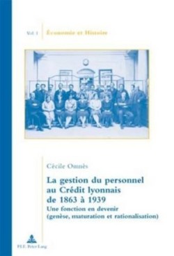 Gestion Du Personnel Au Crédit Lyonnais de 1863 À 1939