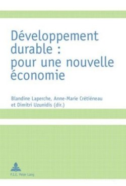 Développement Durable: Pour Une Nouvelle Économie