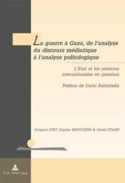 Guerre À Gaza, de l'Analyse Du Discours Médiatique À l'Analyse Politologique