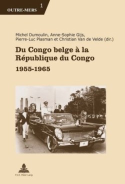 Du Congo Belge À La République Du Congo