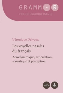 Les Voyelles Nasales Du Français Aerodynamique, Articulation, Acoustique Et Perception