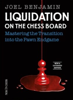 Liquidation on the Chess Board New and Expanded Edition